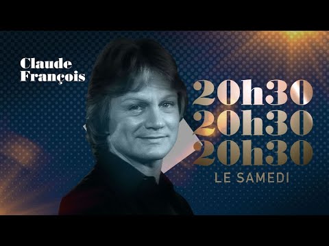 Reportage Claude François - 20h30 Le samedi - 25/02/2023 avec Yannick Bons