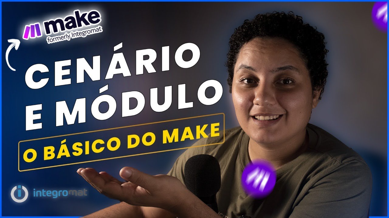 DIFERENÇA ENTRE CENÁRIO E MÓDULO - MAKE INTEGROMAT TUTORIAL