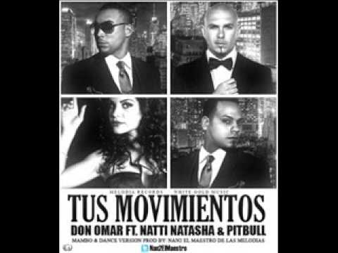 Don Omar Ft Natti Natasha & Pitbull - Tus Movimientos Mambo (Mambo Version) Prod. Nan2