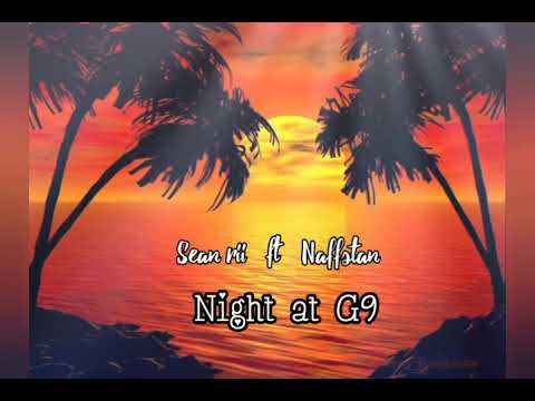 Sean rii ft Naffstan - Night at G9 (reggae music) @pasifikmelanesia87