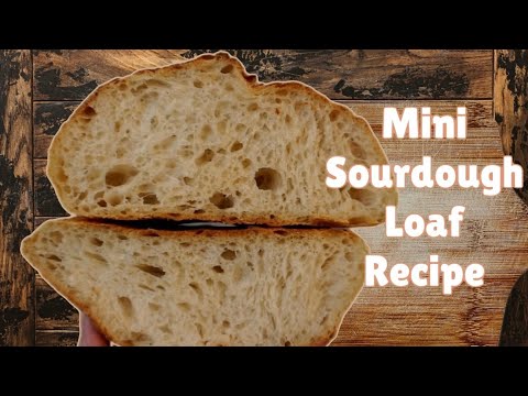Mini Sourdough Loaf Recipe with a soft crumb