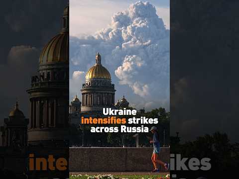 Ukraine intensifies strikes across Russia