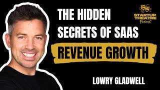 Lowry Gladwell: The secrets of SaaS revenue growth