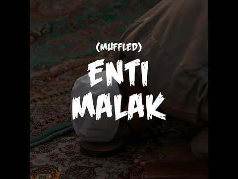 Enti Malak (Muffled)