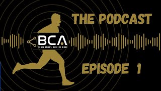 BCA PODCAST -  Episode 1