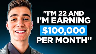 He is 22, But He is Earning $100,000 in Monthly Revenue Using These 7 Strategies…