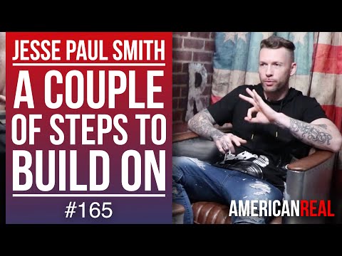 ▷ 🔴 JESSE PAUL SMITH | A COUPLE OF STEPS TO BUILD ON | EPISODE #165