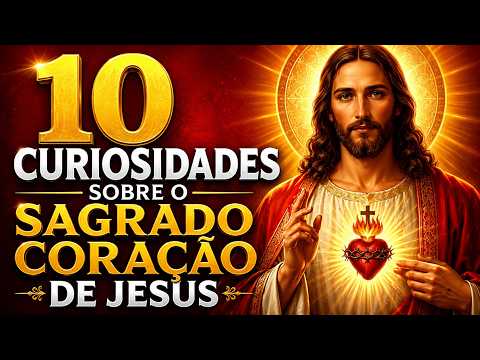 10 Curiosidades Sobre o Sagrado Coração de Jesus — a 10ª é a mais bonita
