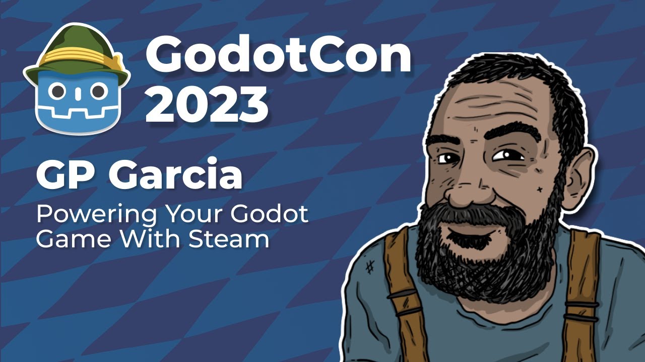 GP Garcia: Powering your Godot Game with Steam  #GodotCon2023
