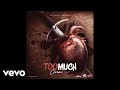 Chronic Law - Too Much (Official Audio)