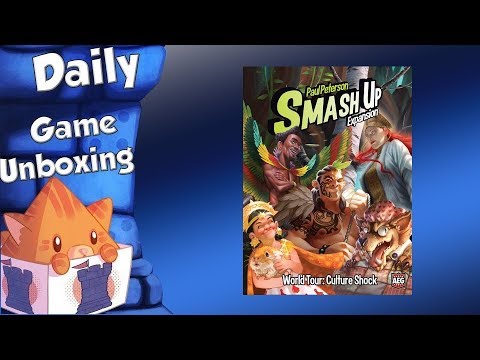 Daily Game Unboxing - Smash Up: World Tour-Culture Shock