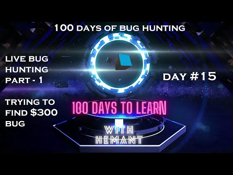 100 DAYS OF BUG BOUNTY|DAY #15 LIVE BUG HUNTING PART- 1 TRYING TO FIND A $300 BUG|HACKIZARD#trending