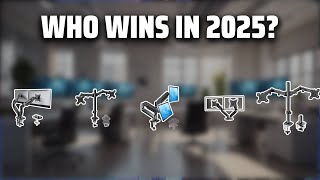 The Top 5 Best Dual Monitor Arm in 2025 - Must Watch Before 