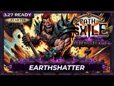 [PoE 3.27] EARTHSHATTER BUILD - JUGGERNAUT - KEEPERS OF THE FLAME - PoE Builds