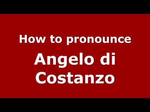 How to pronounce Angelo di Costanzo (Italian/Italy) - PronounceNames.com