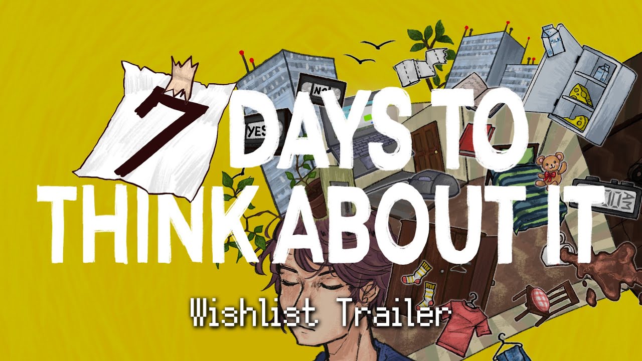 7 Days To Think About It