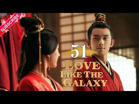 【Multi-sub】Love Like The Galaxy EP51 | Leo Wu, Zhao Lusi | 星汉灿烂 | Fresh Drama
