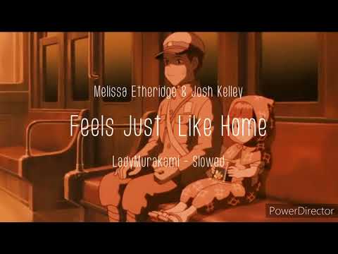 Feels Just Like Home ~ Melissa Etheridge & Josh Kelley (Slowed)🍁🌅