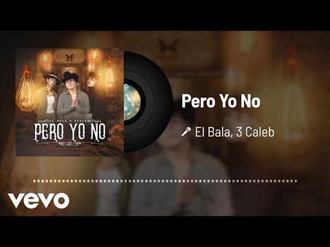 El Bala, 3 Caleb - Pero Yo No (Audio)
