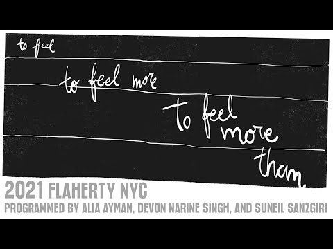 Flaherty NYC Q&A “To Feel, To Feel More, To Feel More Than” Program 2
