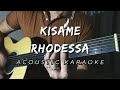 KISAME - RHODESSA  Acoustic Karaoke