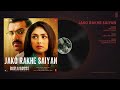Full Song Jako Rakhe Saiyan Batla House John Abraham Rochak Feat Navraj Hans
