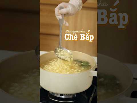 Nấu chè bắp dễ lắm mấy bà ơi, cứ làm như video là có nồi chè ngon#chebap #cooking #thombuidaynauan