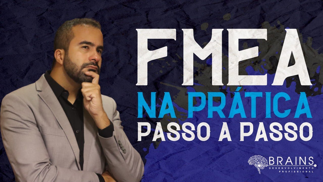 🔵 FMEA NA PRÁTICA - COMO MONTAR UM FMEA
