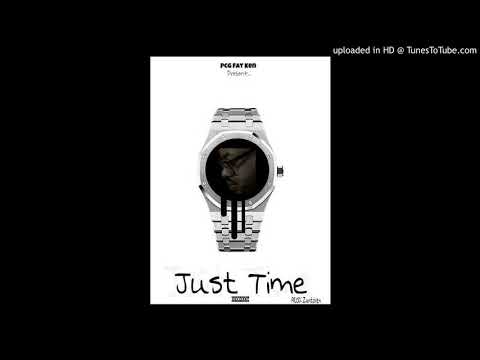 PCG Fat Ken - Just Time [ Official Audio ] Prod By Zantoven