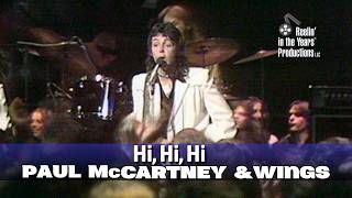 Paul McCartney &amp; Wings • Hi, Hi, Hi • 1973 [Reelin' In The Years Archive]