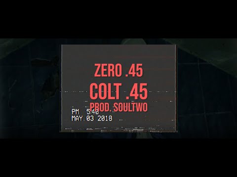Zero .45 - Colt .45 [Prod. Soultwo] (Official Video) #SilenciosaRebeldíaEP