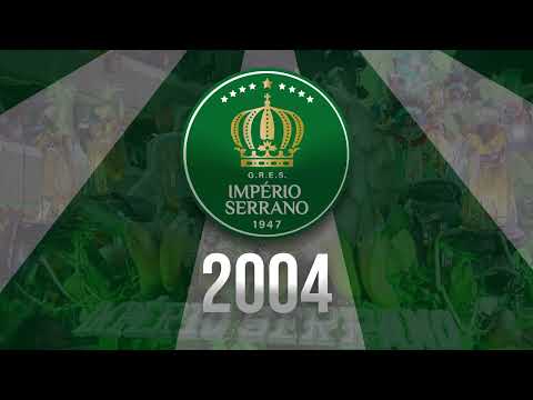 IMPÉRIO SERRANO 2004 - SAMBA AO VIVO