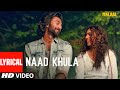 Lyrical NAAD KHULA Malaal Sharmin Segal Meezaan Shreyas Puranik
