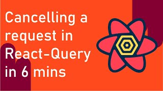 Cancelling a request in React Query in 6 minutes