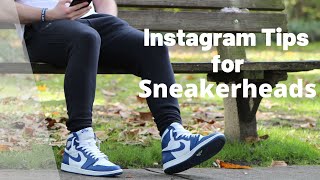HOW TO MAKE A SNEAKER INSTAGRAM