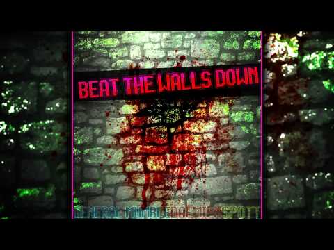 General Mumble x Daemien x Spott - Beat The Walls Down