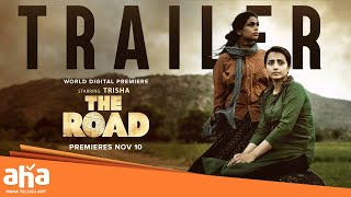 The Road | Trailer | Trisha, Dancing Rose Shabeer, Santhosh Prathap |Arun Vaseegaran | aha videoIN
