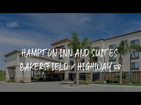 Hampton Inn and Suites Bakersfield / Highway 58 Review - Bakersfield , United States of America