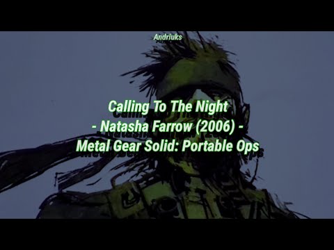 Calling To The Night - Natasha Farrow (2006) - Metal Gear Solid: Portable Ops