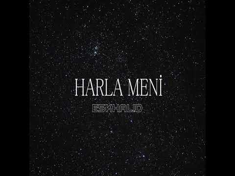Eskhalid - Harla meni