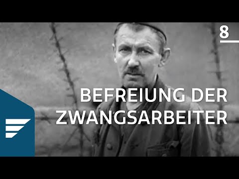 Als die Amerikaner kamen 8/11 - Liberation of the forced labourers