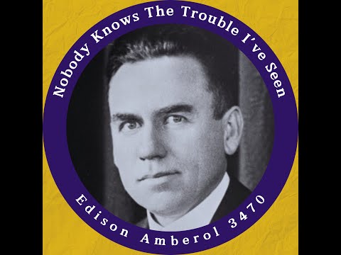 Vincent DaLhart - Nobody Knows The Trouble I’ve Seen - Edison Amberol 3470