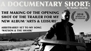 Walter Martin - &#39;Watson &amp; The Shark&#39; (w/ Documentary)