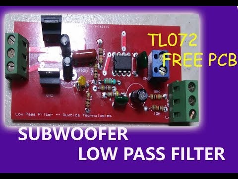 PowerFul Subwoofer Low Pass Filter -- BASED ON TL072 OP-AMP