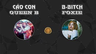 『2017 BEEF』 Cáo Con - QUEEN B | B-Bitch - FOXIE 「Lyrics」