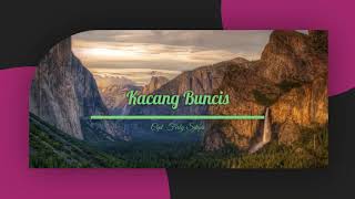 Download lagu Karaoke KACANG BUNCIS VERSI PENCENG... mp3