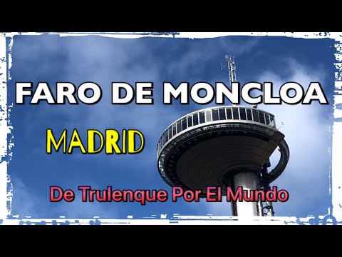 MADRID: Faro de Moncloa