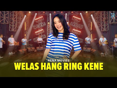 RENA MOVIES - WELAS HANG RING KENE | FEAT. NEW ARISTA (Official Music Video)