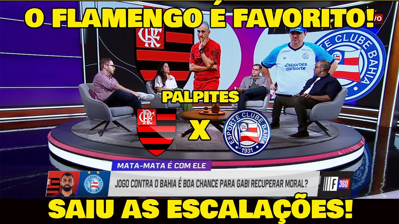 PALPITES: FLAMENGO x BAHIA E PROVÁVEIS ESCALAÇÕES! QUARTAS DE FINAL DA COPA DO BRASIL