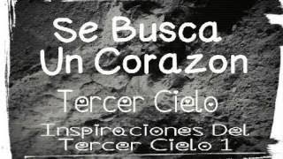 Se busca un corazón - Tercer Cielo